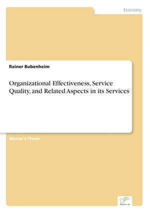 Organizational Effectiveness, Service Quality, and Related Aspects in its Services de Rainer Bubenheim