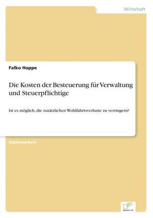 Die Kosten der Besteuerung für Verwaltung und Steuerpflichtige de Falko Hoppe