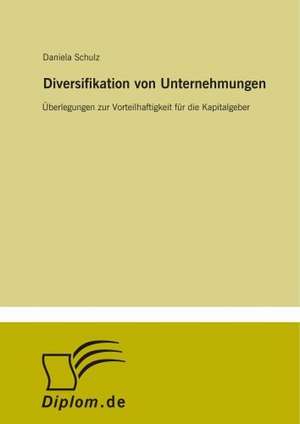 Diversifikation von Unternehmungen de Daniela Schulz