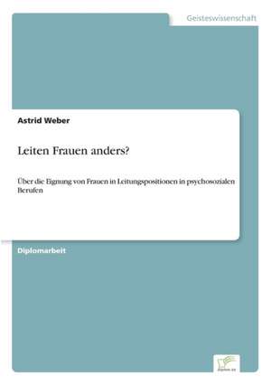 Leiten Frauen anders? de Astrid Weber