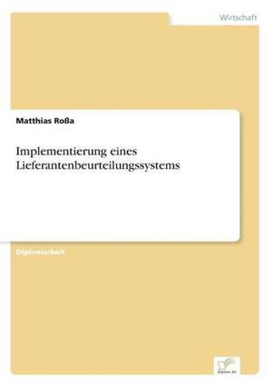 Implementierung eines Lieferantenbeurteilungssystems de Matthias Roßa