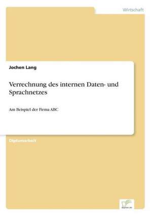 Verrechnung des internen Daten- und Sprachnetzes de Jochen Lang