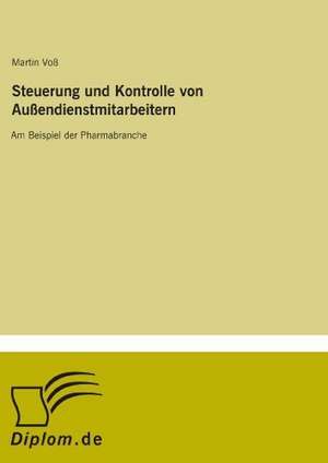 Steuerung und Kontrolle von Außendienstmitarbeitern de Martin Voß