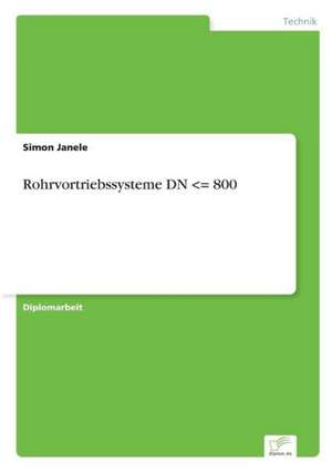 Rohrvortriebssysteme DN <= 800 de Simon Janele