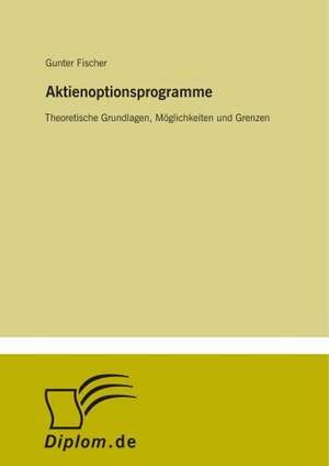 Aktienoptionsprogramme de Gunter Fischer