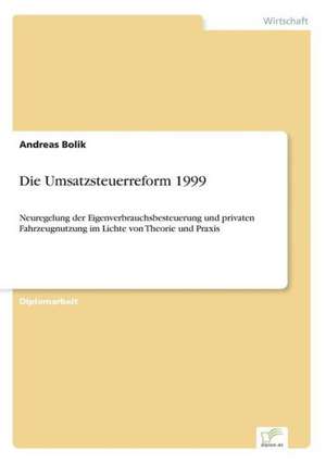 Die Umsatzsteuerreform 1999 de Andreas Bolik