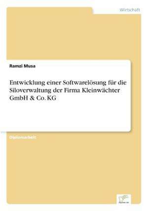 Entwicklung einer Softwarelösung für die Siloverwaltung der Firma Kleinwächter GmbH & Co. KG de Ramzi Musa