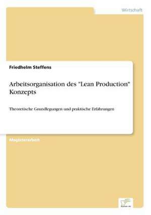 Arbeitsorganisation des "Lean Production" Konzepts de Friedhelm Steffens