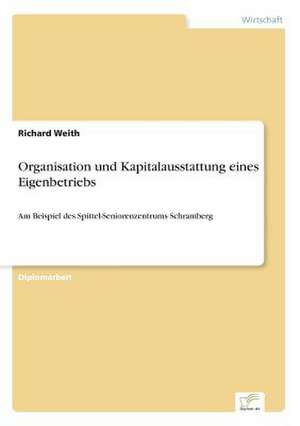 Organisation und Kapitalausstattung eines Eigenbetriebs de Richard Weith