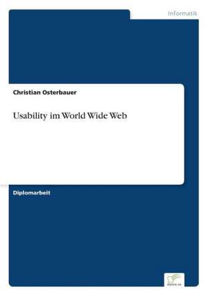 Usability im World Wide Web de Christian Osterbauer