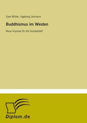 Buddhismus im Westen de Uwe Müller