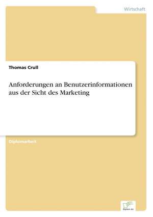 Anforderungen an Benutzerinformationen aus der Sicht des Marketing de Thomas Crull