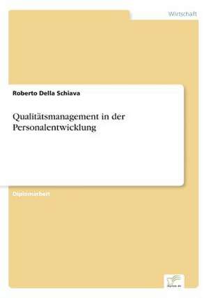 Qualitatsmanagement in Der Personalentwicklung: Yusuf Has Hacib de Roberto Della Schiava