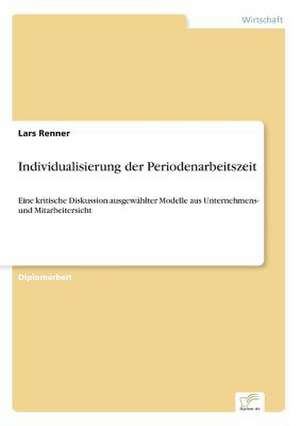 Individualisierung der Periodenarbeitszeit de Lars Renner