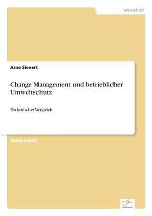 Change Management und betrieblicher Umweltschutz de Arne Sievert