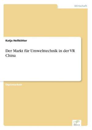 Der Markt für Umwelttechnik in der VR China de Katja Hellkötter