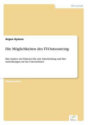 Die Möglichkeiten des IT-Outsourcing de Argun Aytuna