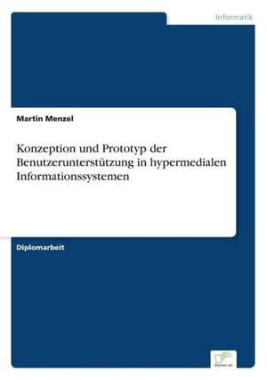 Konzeption und Prototyp der Benutzerunterstützung in hypermedialen Informationssystemen de Martin Menzel