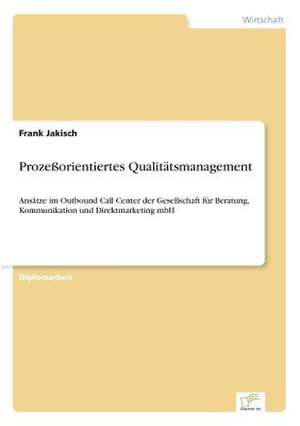 Prozeßorientiertes Qualitätsmanagement de Frank Jakisch