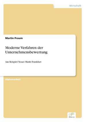 Moderne Verfahren der Unternehmensbewertung de Martin Praum