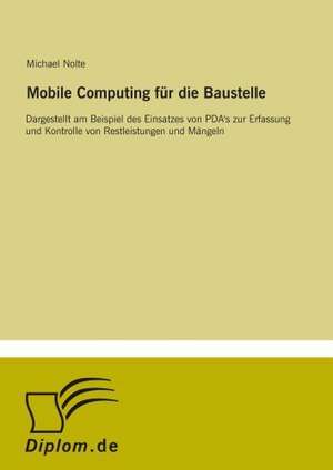 Mobile Computing für die Baustelle de Michael Nolte