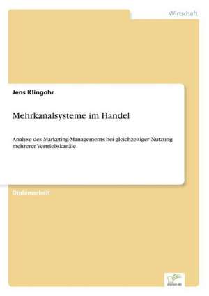 Mehrkanalsysteme im Handel de Jens Klingohr