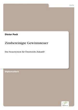 Zinsbereinigte Gewinnsteuer de Dieter Pock