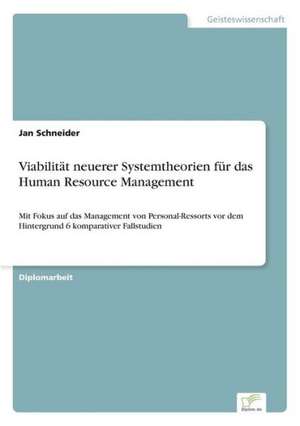 Viabilität neuerer Systemtheorien für das Human Resource Management de Jan Schneider