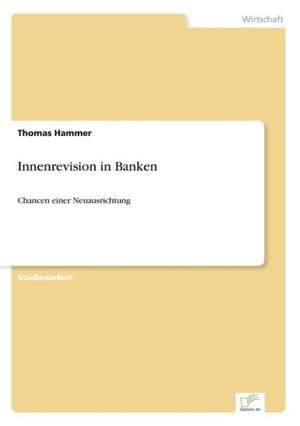 Innenrevision in Banken de Thomas Hammer