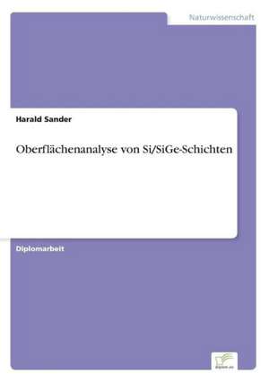 Oberflächenanalyse von Si/SiGe-Schichten de Harald Sander