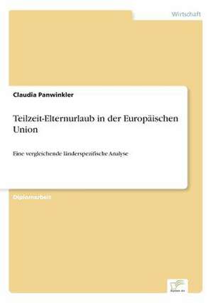 Teilzeit-Elternurlaub in der Europäischen Union de Claudia Panwinkler