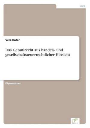 Das Genußrecht aus handels- und gesellschaftsteuerrechtlicher Hinsicht de Vera Hofer