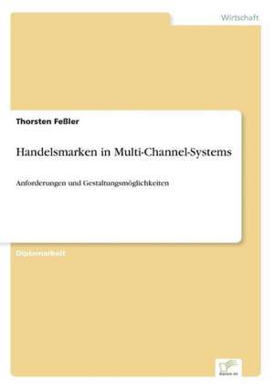 Handelsmarken in Multi-Channel-Systems de Thorsten Feßler