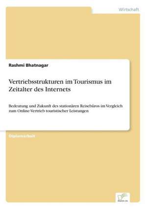 Vertriebsstrukturen im Tourismus im Zeitalter des Internets de Rashmi Bhatnagar