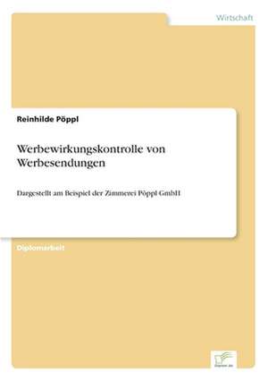 Werbewirkungskontrolle von Werbesendungen de Reinhilde Pöppl