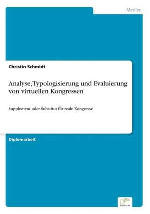 Analyse, Typologisierung und Evaluierung von virtuellen Kongressen de Christin Schmidt