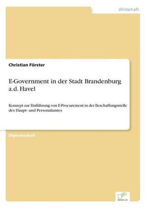 E-Government in der Stadt Brandenburg a.d. Havel de Christian Förster