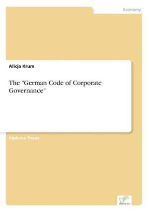 The "German Code of Corporate Governance" de Alicja Krum