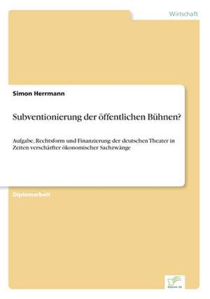 Subventionierung der öffentlichen Bühnen? de Simon Herrmann