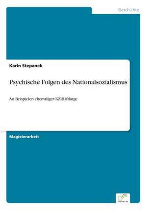 Psychische Folgen des Nationalsozialismus de Karin Stepanek