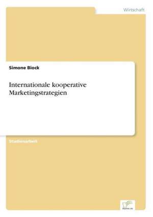 Internationale kooperative Marketingstrategien de Simone Biock