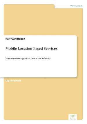 Mobile Location Based Services de Ralf Ganßleben