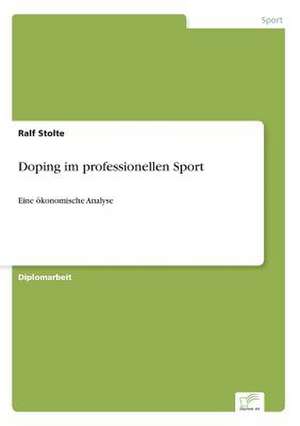 Doping im professionellen Sport de Ralf Stolte