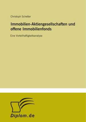 Immobilien-Aktiengesellschaften und offene Immobilienfonds de Christoph Schetter