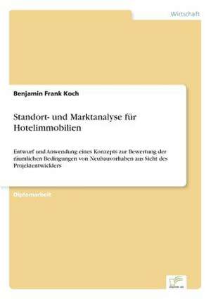 Standort- und Marktanalyse für Hotelimmobilien de Benjamin Frank Koch