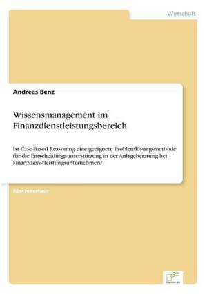 Wissensmanagement Im Finanzdienstleistungsbereich: Yusuf Has Hacib de Andreas Benz