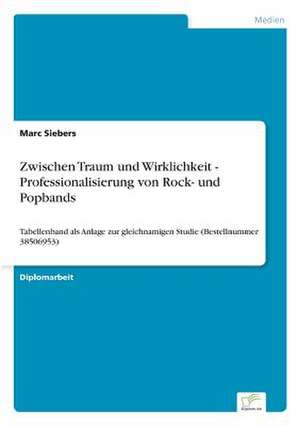 Zwischen Traum Und Wirklichkeit - Professionalisierung Von Rock- Und Popbands: Yusuf Has Hacib de Marc Siebers