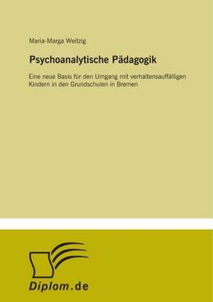 Psychoanalytische Pädagogik de Maria-Marga Weitzig