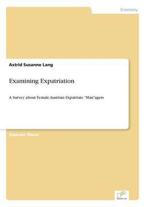 Examining Expatriation de Astrid Susanne Lang