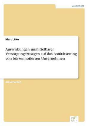 Auswirkungen Unmittelbarer Versorgungszusagen Auf Das Bonitatsrating Von Borsennotierten Unternehmen: Messung Des E-Business-Erfolges de Marc Lüke